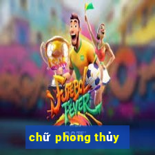 chữ phong thủy