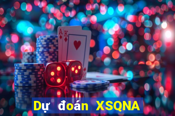 Dự đoán XSQNA ngày thứ sáu