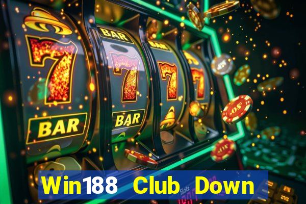 Win188 Club Down Game Bài Vui