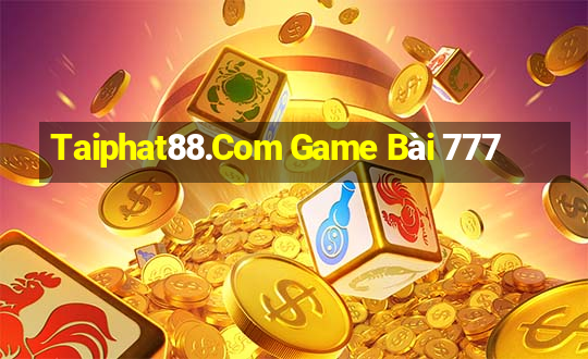 Taiphat88.Com Game Bài 777