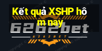 Kết quả XSHP hôm nay