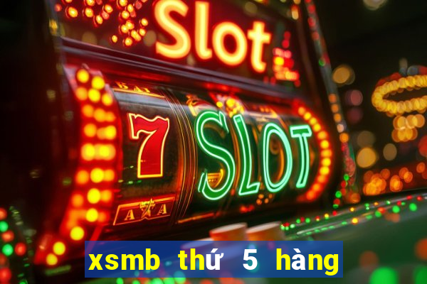 xsmb thứ 5 hàng tuần mn