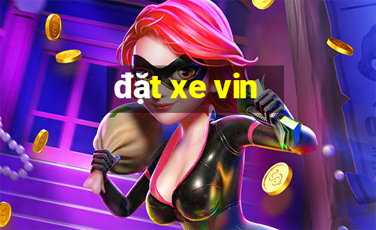 đặt xe vin