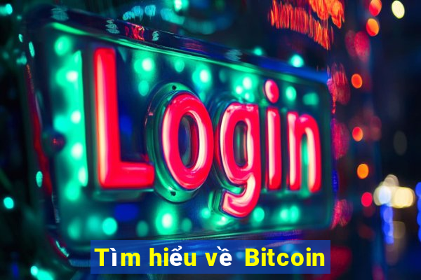 Tìm hiểu về Bitcoin