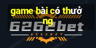 game bài có thưởng