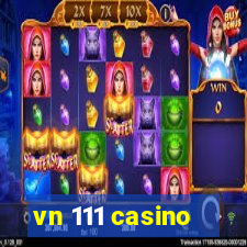 vn 111 casino