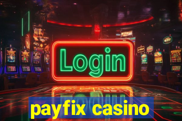 payfix casino