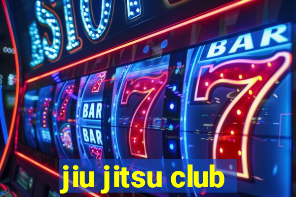 jiu jitsu club