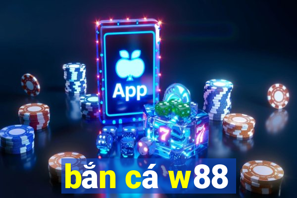 bắn cá w88