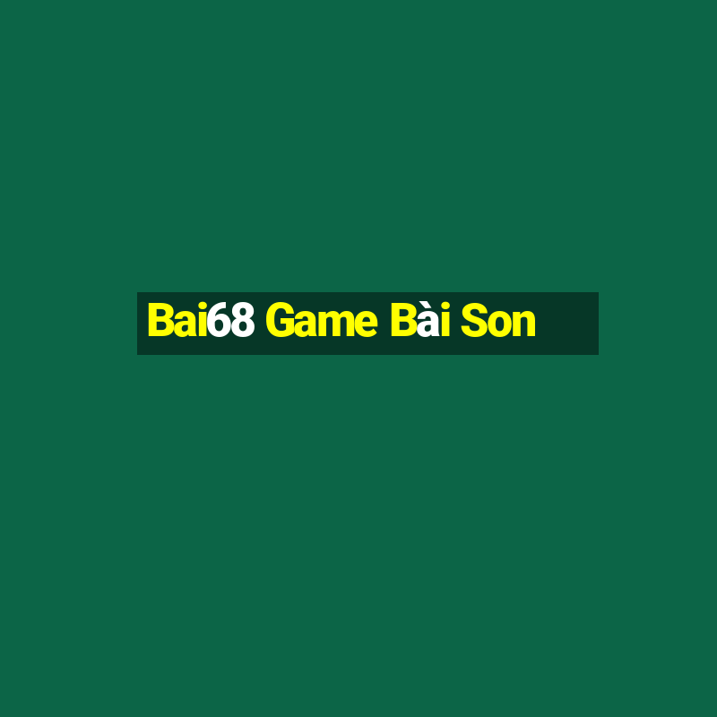 Bai68 Game Bài Son