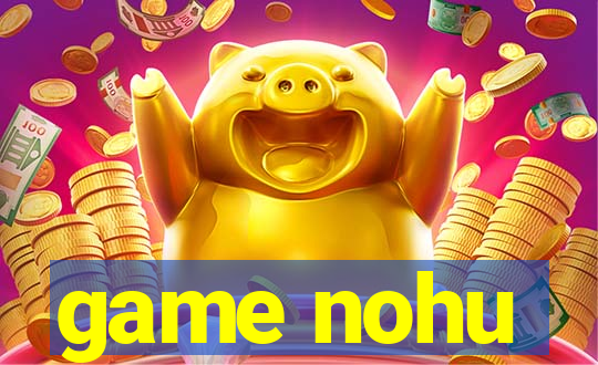 game nohu