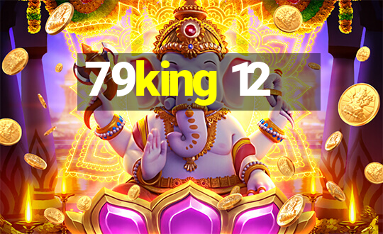 79king 12