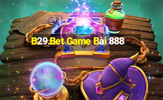 B29.Bet Game Bài 888