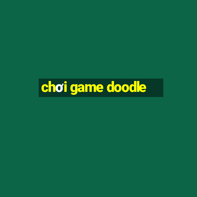 chơi game doodle