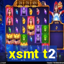 xsmt t2