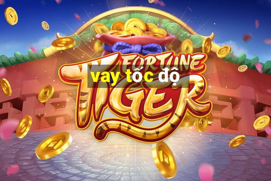 vay tốc độ