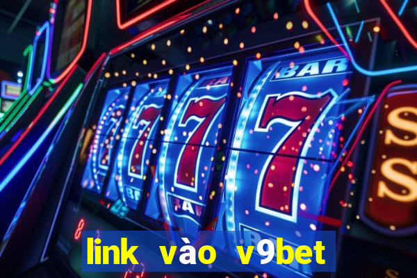 link vào v9bet top nhà cái