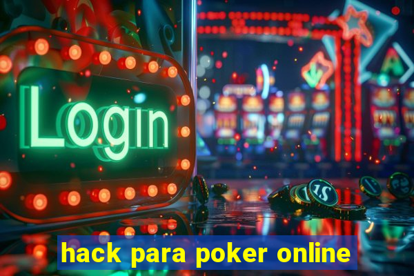 hack para poker online