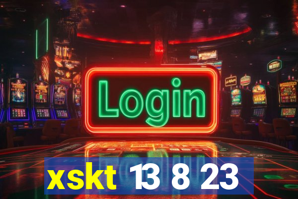 xskt 13 8 23