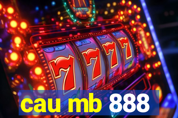 cau mb 888