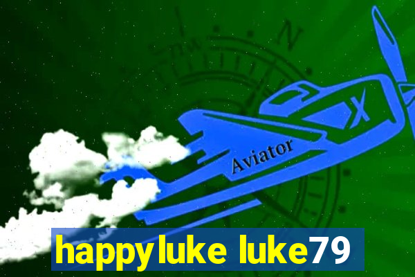 happyluke luke79