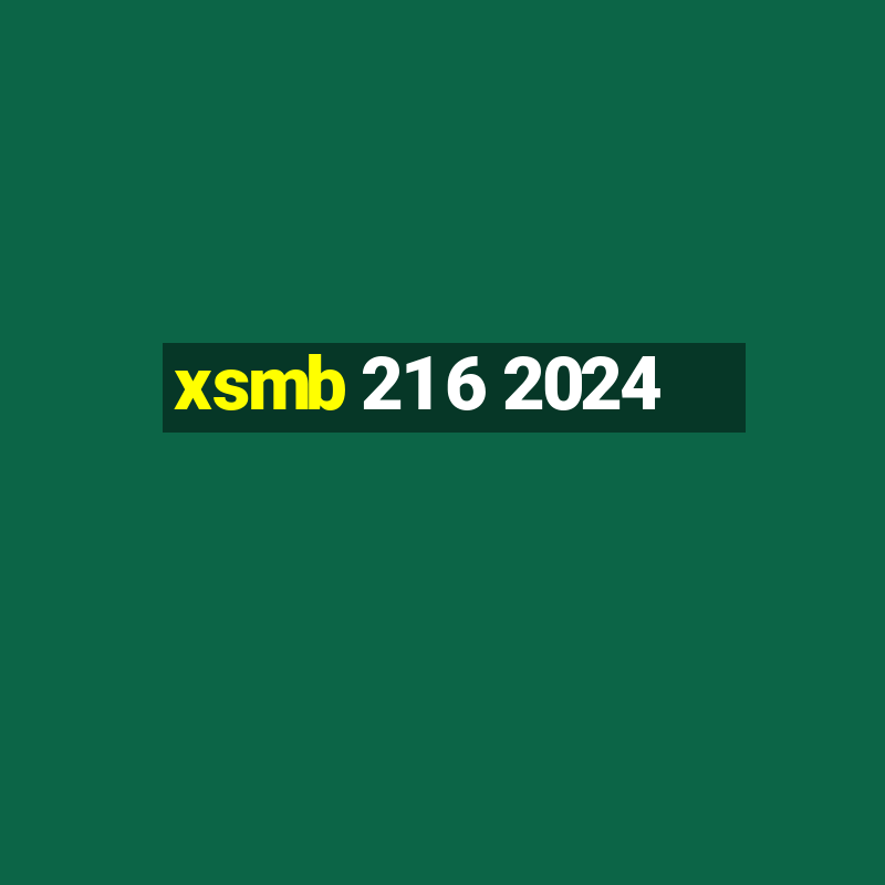 xsmb 21 6 2024