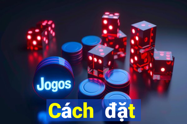 Cách đặt cược XSDTMB ngày 6