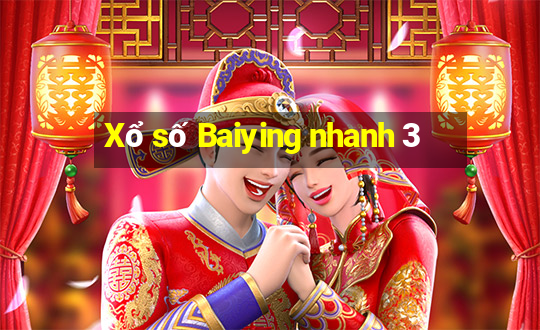 Xổ số Baiying nhanh 3