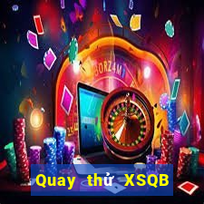 Quay thử XSQB ngày 17