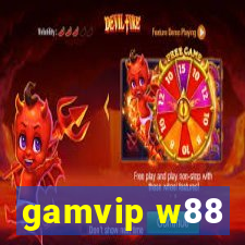 gamvip w88