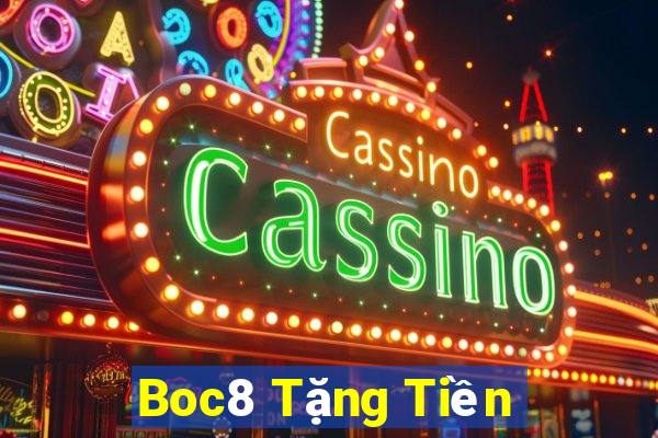 Boc8 Tặng Tiền