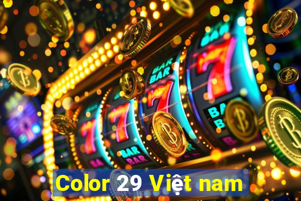 Color 29 Việt nam