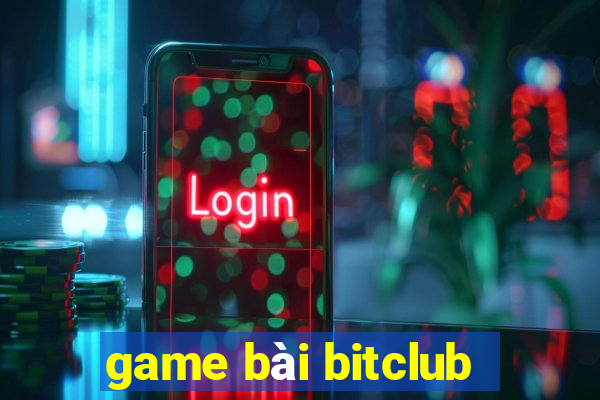 game bài bitclub