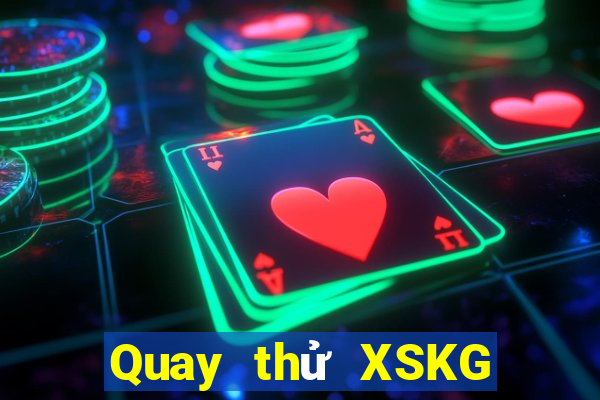 Quay thử XSKG ngày 15