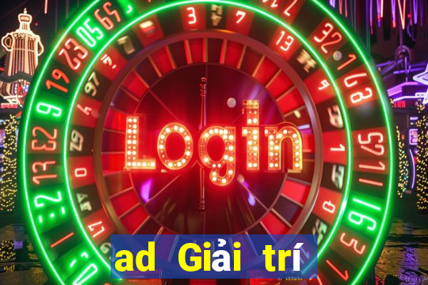 ad Giải trí Tải về