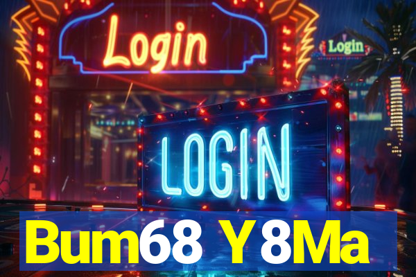 Bum68 Y8Ma