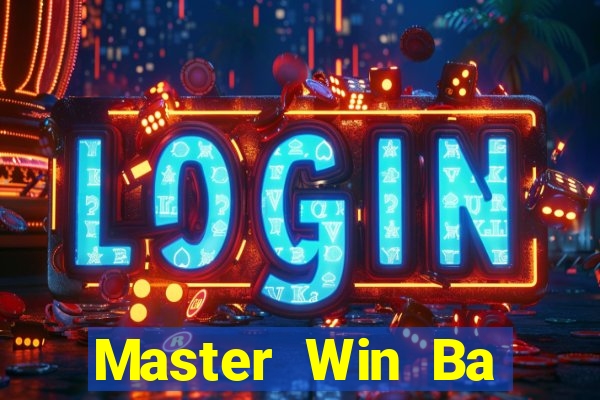 Master Win Ba Tải về miễn phí