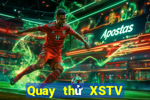 Quay thử XSTV ngày 11