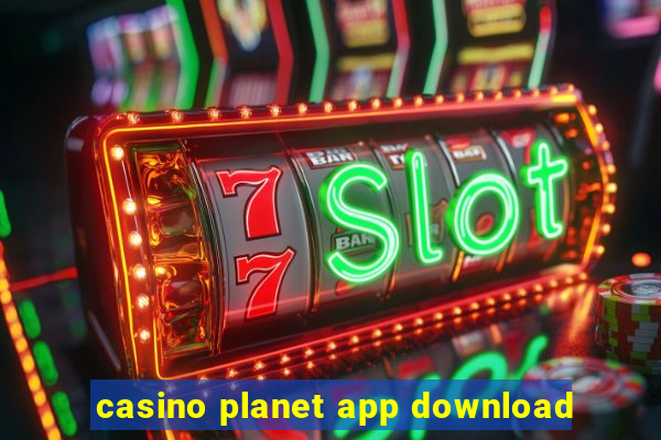 casino planet app download