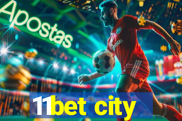 11bet city