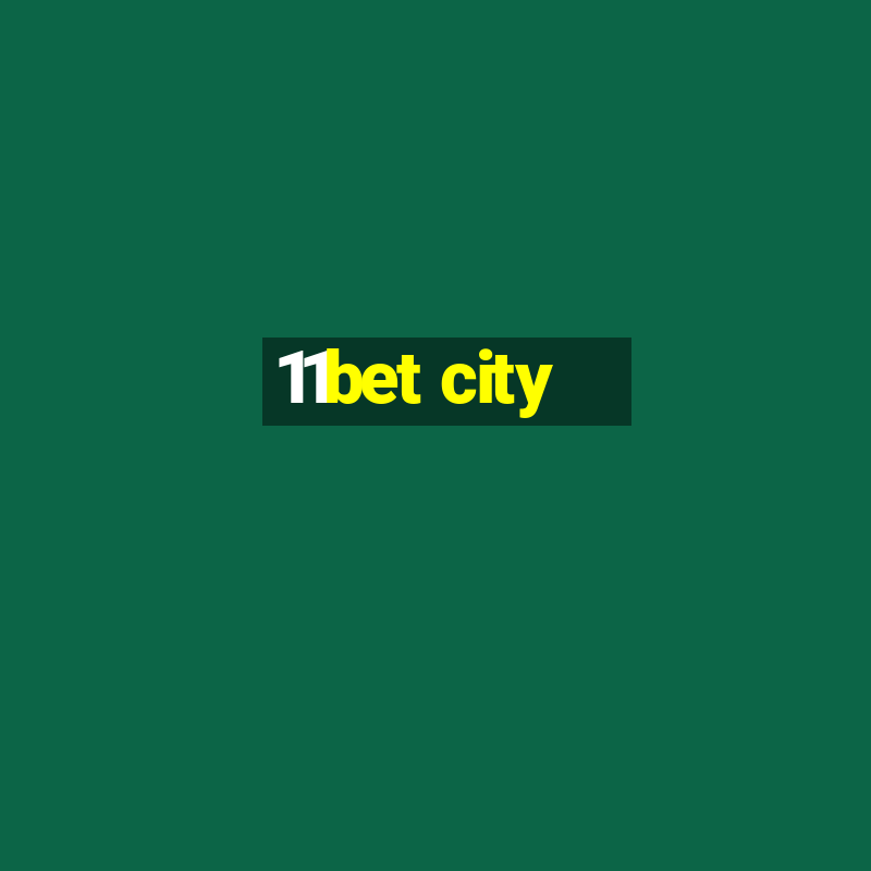 11bet city