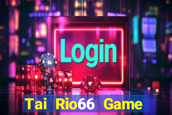 Tai Rio66 Game Bài Online