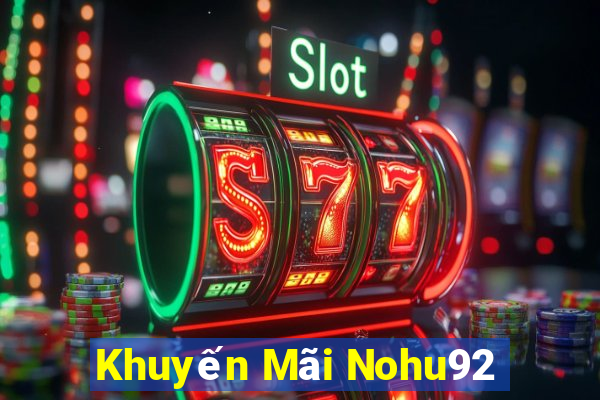 Khuyến Mãi Nohu92