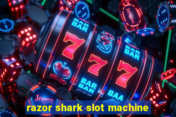 razor shark slot machine