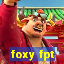 foxy fpt