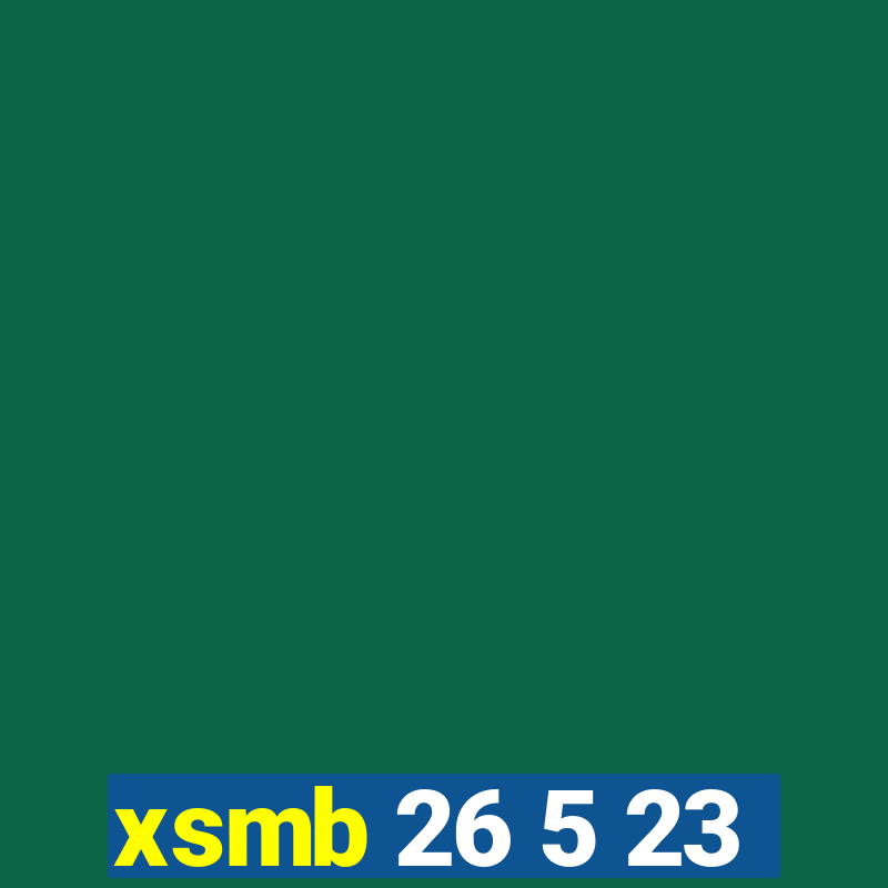 xsmb 26 5 23