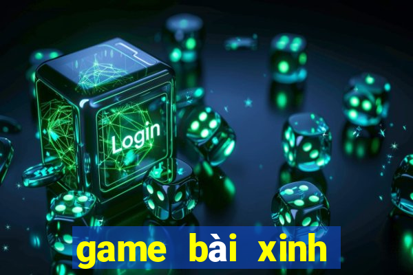 game bài xinh đẹp 2020