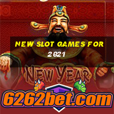 new slot games for 2021