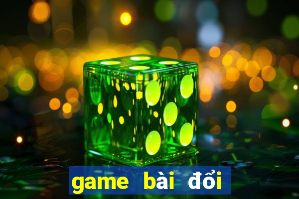 game bai doi tien mat