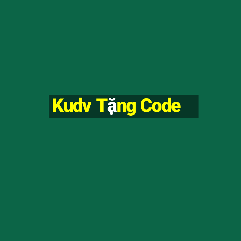 Kudv Tặng Code